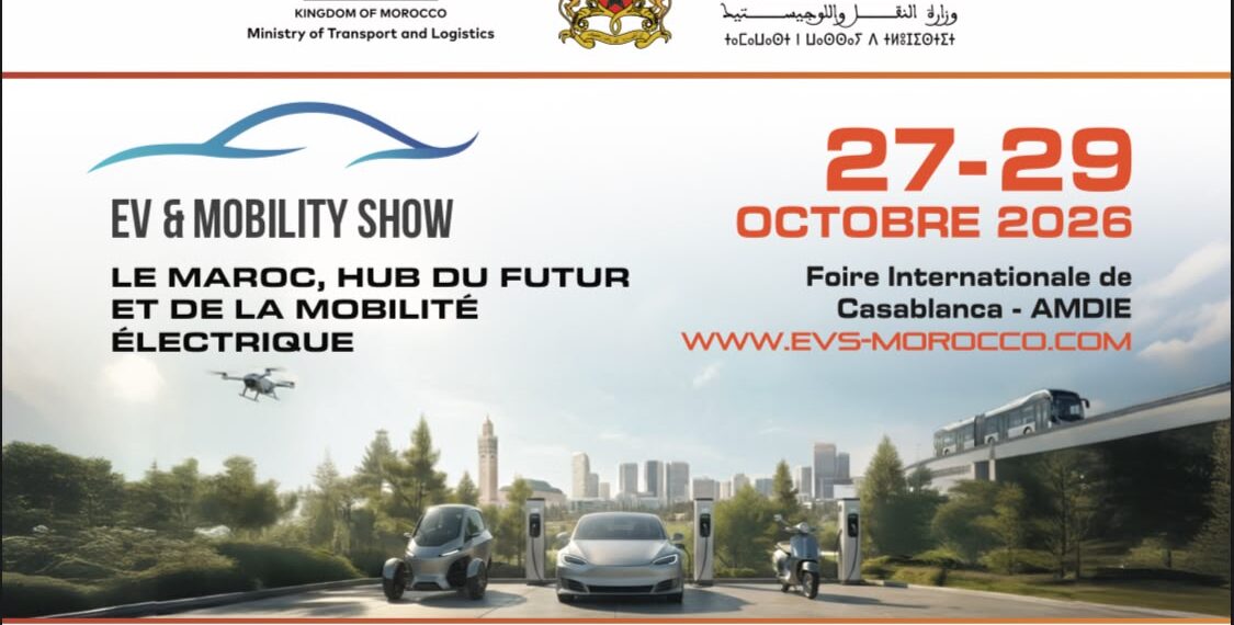 أنظار العالم تتجه نحو الدار البيضاء.. حدث دولي يضع المغرب في قلب ثورة التنقل الكهربائي 1 EVS Mobility Expo Morocco